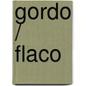 Gordo / Flaco door Juan A. Fernandez
