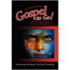 Gospel To Go! by Holt Clarke