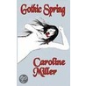 Gothic Spring door Caroline Miller