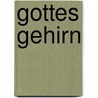 Gottes Gehirn door Jens Johler