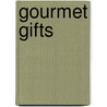 Gourmet Gifts door Dona Z. Meilach