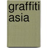 Graffiti Asia door Ryo Sanada