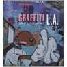 Graffiti L.A. door Steve Grody