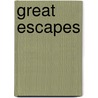 Great Escapes by Adrian Flynn