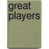 Great Players by Tony Norman