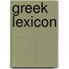 Greek Lexicon by Samuel C. Loveland