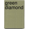 Green Diamond door Arthur Morrison