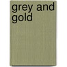 Grey And Gold door Emma Jane Wordboise