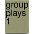 Group Plays 1