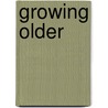 Growing Older by Hagan Hennessy