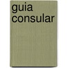 Guia Consular by Exteri Mexico. Secreta
