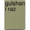 Gulshan I Raz by Ma?m?d ?Abd Al-Kar Ibn Shabistar?