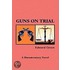 Guns On Trial