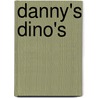 Danny's dino's by Unknown