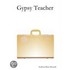 Gypsy Teacher