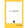 H. L. Mencken by Ernest Boyd