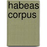 Habeas Corpus by Pauld Halliday
