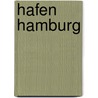 Hafen Hamburg door Claus Reissig