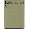Hafensafari 5 door Onbekend