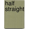 Half Straight by Thomas Smith