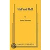 Half and Half by James Sherman