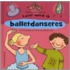 Later word ik ... balletdanseres