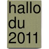 Hallo Du 2011 by Unknown