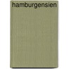 Hamburgensien by Unknown