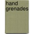 Hand Grenades