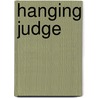 Hanging Judge by Lyle Brandt