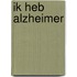 Ik heb Alzheimer