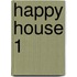 Happy House 1