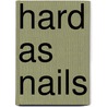 Hard As Nails by M.A. Ellis