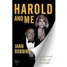 Harold And Me by Jann Robbins