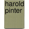 Harold Pinter by Harold Printer