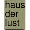 Haus der Lust by Eden Bradley