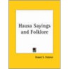 Hausa Sayings door Roland S. Fletcher