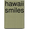 Hawaii Smiles by Barclay Robert Barclay