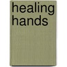 Healing Hands door Annie Henrick