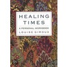 Healing Times door Louise Giroux