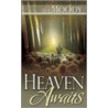 Heaven Awaits by Dwight Lyman Moody
