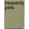 Heavenly Pets door Freda Riley
