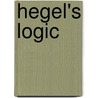 Hegel's Logic by John Grier Hibben