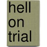 Hell on Trial by Robert A. Peterson