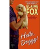 Hello, Doggy! door Elaine Fox