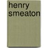 Henry Smeaton