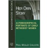 Her Own Story door Ronald H. Chilcote