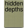 Hidden Depths door Felicia Skene