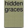 Hidden Graces by Gretchen Schwenker