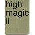 High Magic Ii